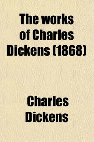 Cover of The Works of Charles Dickens (Volume 28); American Notes