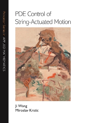 Cover of PDE Control of String-Actuated Motion