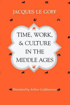 Book cover for Time, Work, and Culture in the Middle Ages