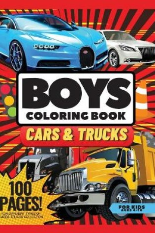 Cover of Cars, and Trucks Coloring Book for Kids, 100 pages