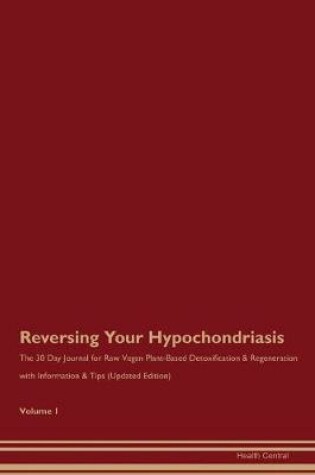 Cover of Reversing Your Hypochondriasis