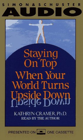 Book cover for Staying on Top When Your World Turns Upside Down