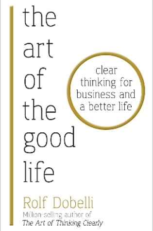 Cover of The Art of the Good Life