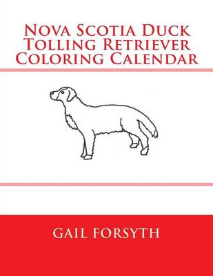 Book cover for Nova Scotia Duck Tolling Retriever Coloring Calendar