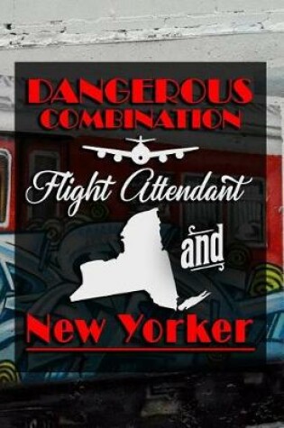 Cover of Dangerous Combination Flight Attendant and New Yorker