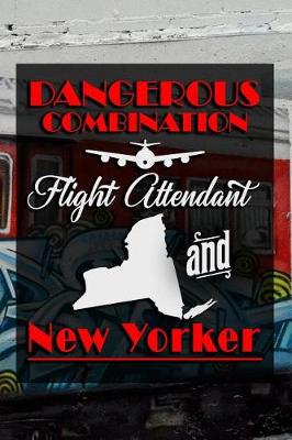 Book cover for Dangerous Combination Flight Attendant and New Yorker