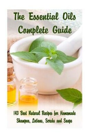 Cover of The Essential Oils Complete Guide