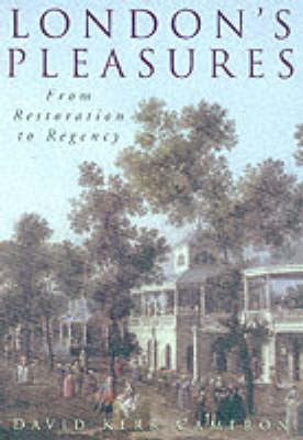 Book cover for London's Pleasures from Restoration to Regency