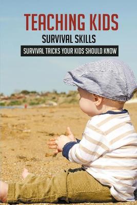 Book cover for Teaching Kids Survival Skills