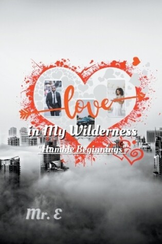 Cover of Love in My Wilderness