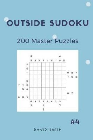 Cover of Outside Sudoku - 200 Master Puzzles Vol.4