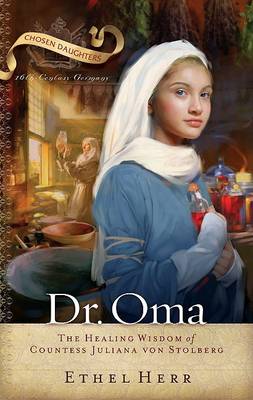 Cover of Dr. Oma: The Healing Wisdom of Countess Juliana Von Stolberg