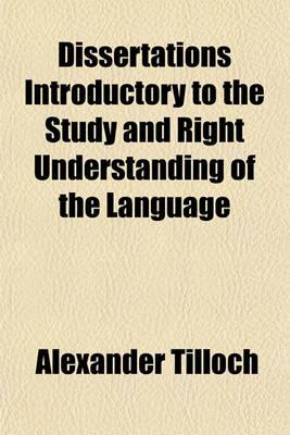 Book cover for Dissertations Introductory to the Study and Right Understanding of the Language