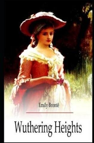 Cover of Wuthering Heights "Annotated & Illustrated" Classic