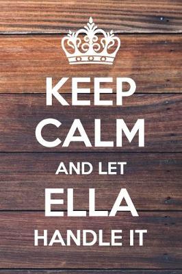 Book cover for Keep Calm and Let Ella Handle It