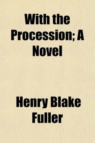 Cover of With the Procession; A Novel