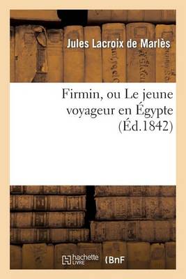 Cover of Firmin, Ou Le Jeune Voyageur En Egypte