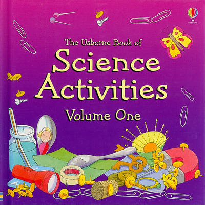 Book cover for The Usborne Book of Science Activities, Volume One