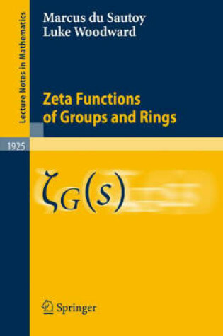 Cover of Zeta Functions of Groups and Rings