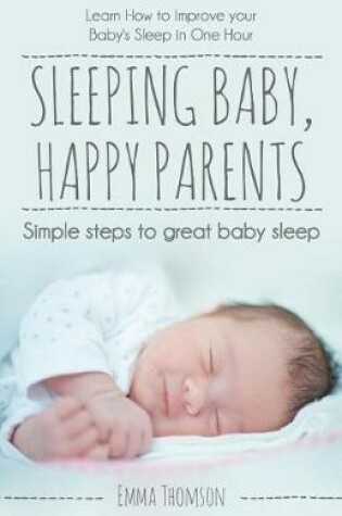 Cover of Sleeping Baby, Happy Parents