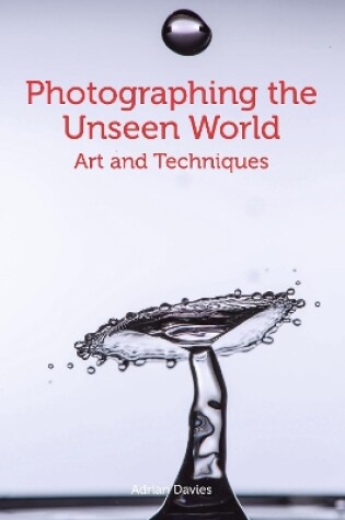 Cover of Photographing the Unseen World