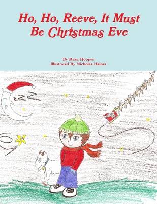 Book cover for Ho, Ho, Reeve, It Must Be Christmas Eve