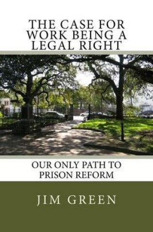 Cover of The Case For Work Being A Legal Right