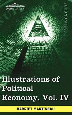 Book cover for Illustrations of Political Economy, Vol. IV (in 9 Volumes)