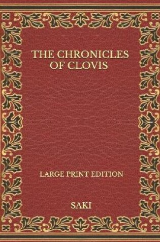 Cover of The Chronicles Of Clovis - Large Print Edition