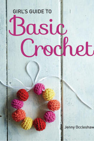 Cover of Girls Guide to Crochet