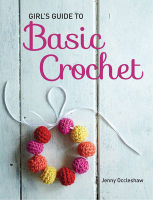 Book cover for Girls Guide to Crochet