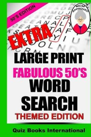Cover of Extra Large Print Word Search Fabulous 50's Edition