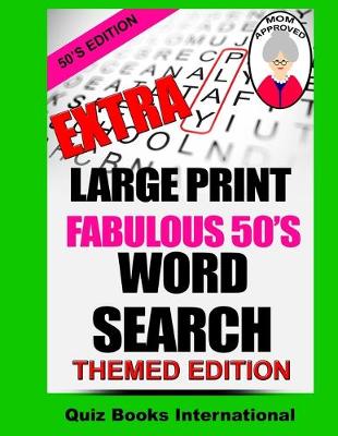 Book cover for Extra Large Print Word Search Fabulous 50's Edition