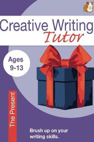 Cover of The Present (Creative Writing Tutor)