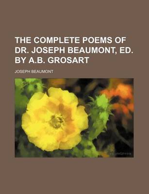 Book cover for The Complete Poems of Dr. Joseph Beaumont, Ed. by A.B. Grosart