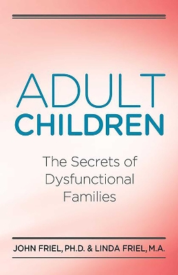 Book cover for Adult Children Secrets of Dysfunctional Families