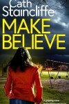 Book cover for MAKE BELIEVE a gripping crime thriller filled with twists