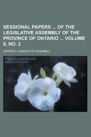 Cover of Sessional Papers of the Legislative Assembly of the Province of Ontario Volume 8, No. 2