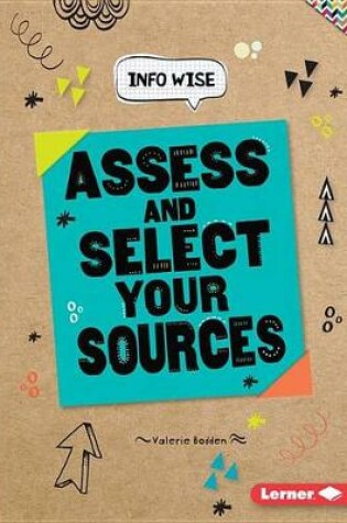 Cover of Assess and Select Your Sources