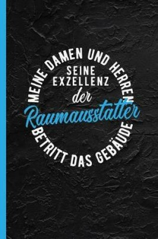 Cover of Meine Damen Und Herren Seine Exzellenz Der Raumausstatter Betritt Das Gebaude