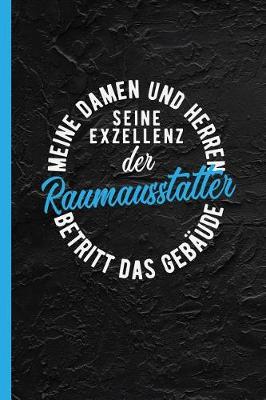 Book cover for Meine Damen Und Herren Seine Exzellenz Der Raumausstatter Betritt Das Gebaude