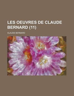 Book cover for Les Oeuvres de Claude Bernard (11)