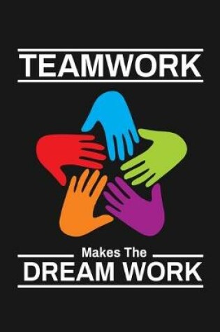 Cover of Teamwork Makes The Dream Work