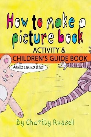 Cover of How To Make A Picture Book