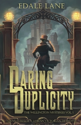 Book cover for Daring Duplicity, The Wellington Mysteries Vol. 1