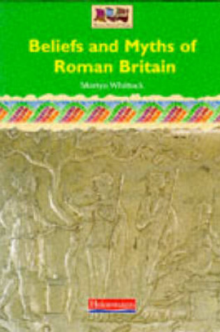 Cover of History Topic Books: ROMANS, SAXONS, VIKINGS: Beliefs & Myths of Roman Britain  (Cased)