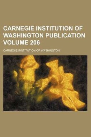 Cover of Carnegie Institution of Washington Publication Volume 206