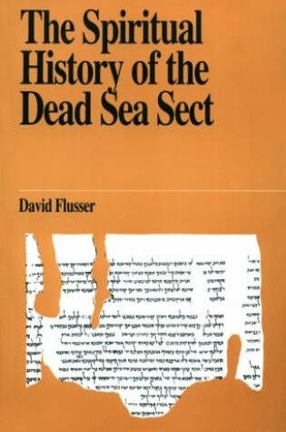 Cover of The Spiritual History of the Dead Sea Sect