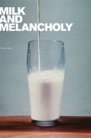 Cover of Milk and Melancholy