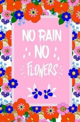 Cover of No Rain No Flowers